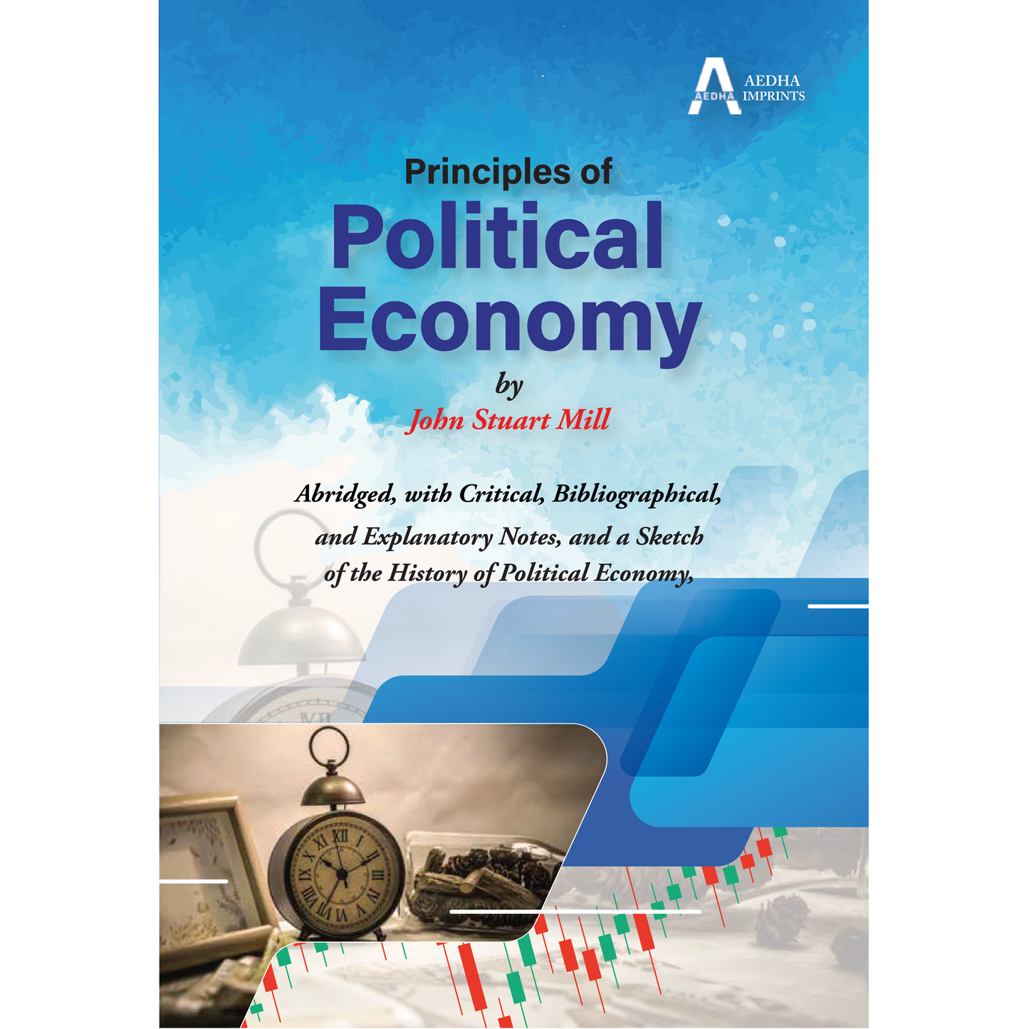 Principles of Political Economy (Abridged, Critical Edition)