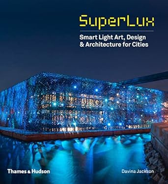 SuperLux- Smart Light Art, Design & Architecture for Cities