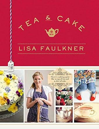 Tea & Cake With Lisa Faulkner