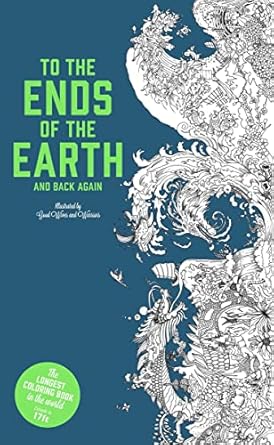 To the Ends of the Earth & Back Again