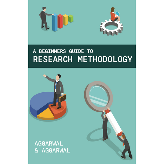 A Beginner's Guide to Research Methodology by Aggarwal and Aggarwal