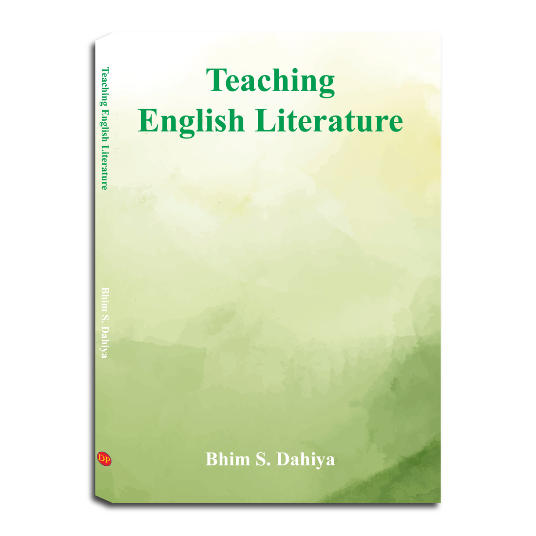 Teaching English Literature by Bhim S. Dahiya, Doaba Publications