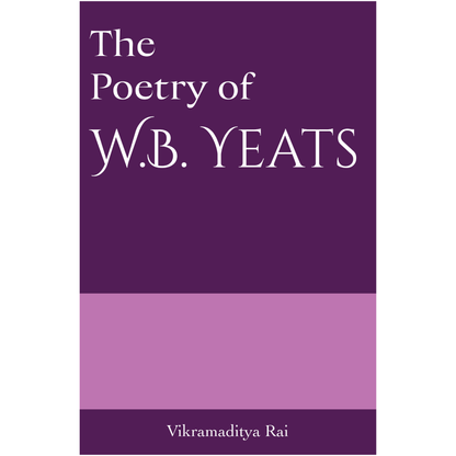 The Poetry of W.B. Yeats