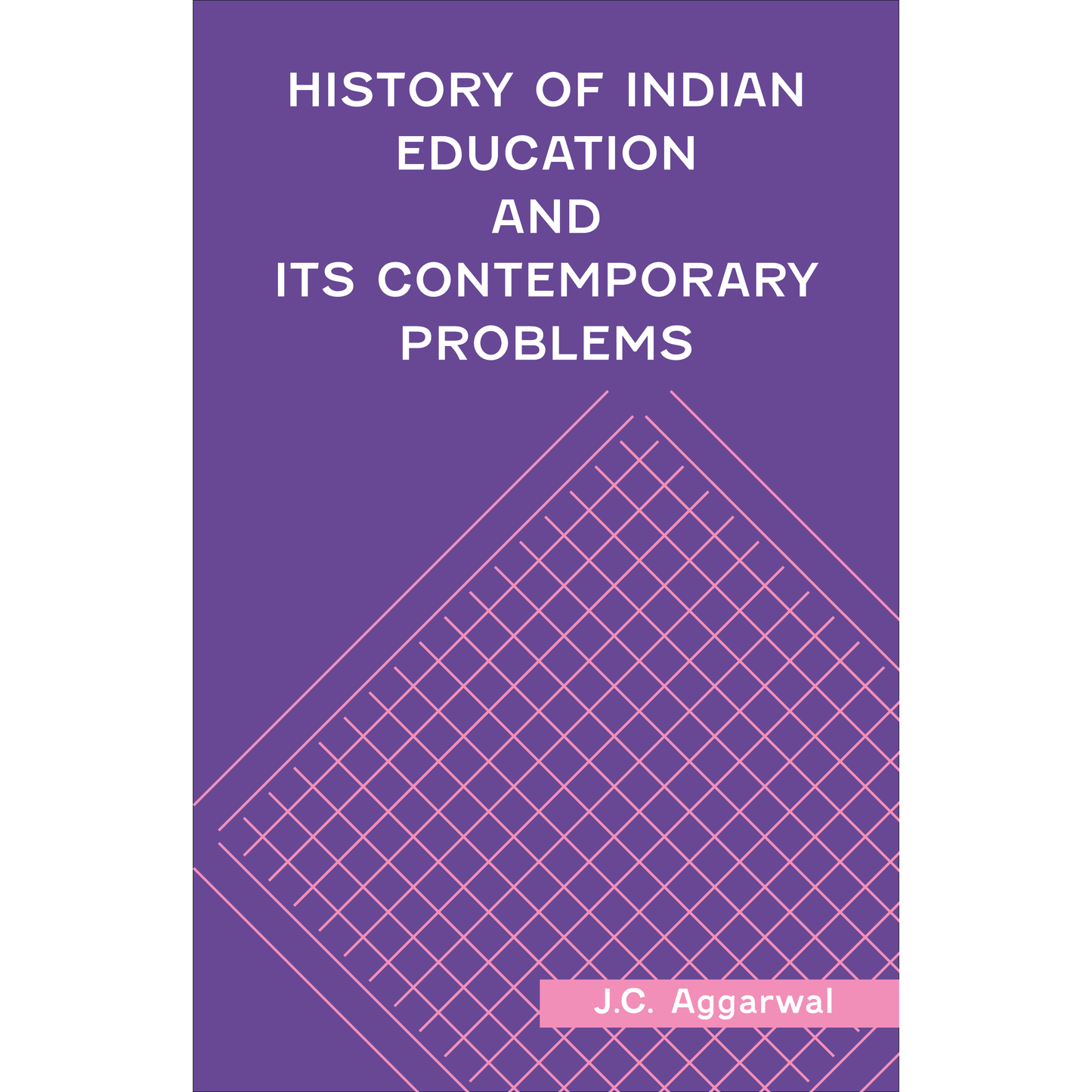 History of Indian Education and Its Contemporary Problems