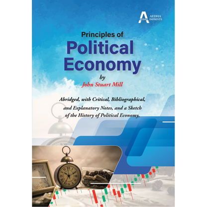 Principles of Political Economy (Abridged, Critical Edition)
