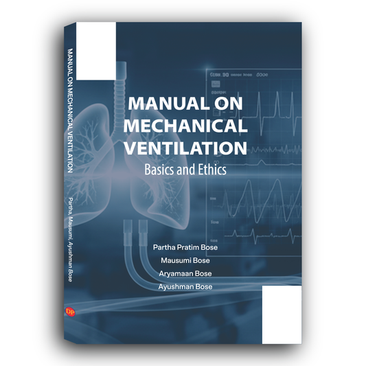 Manual on Mechanical Ventilation: Basics and Ethics