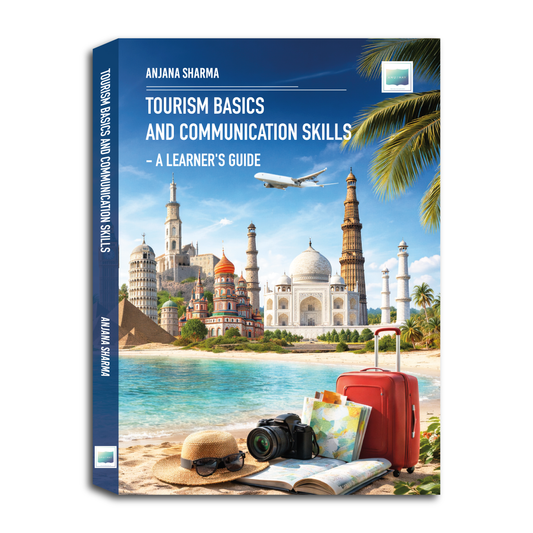 Tourism Basics and Communication Skills – A Learner’s Guide
