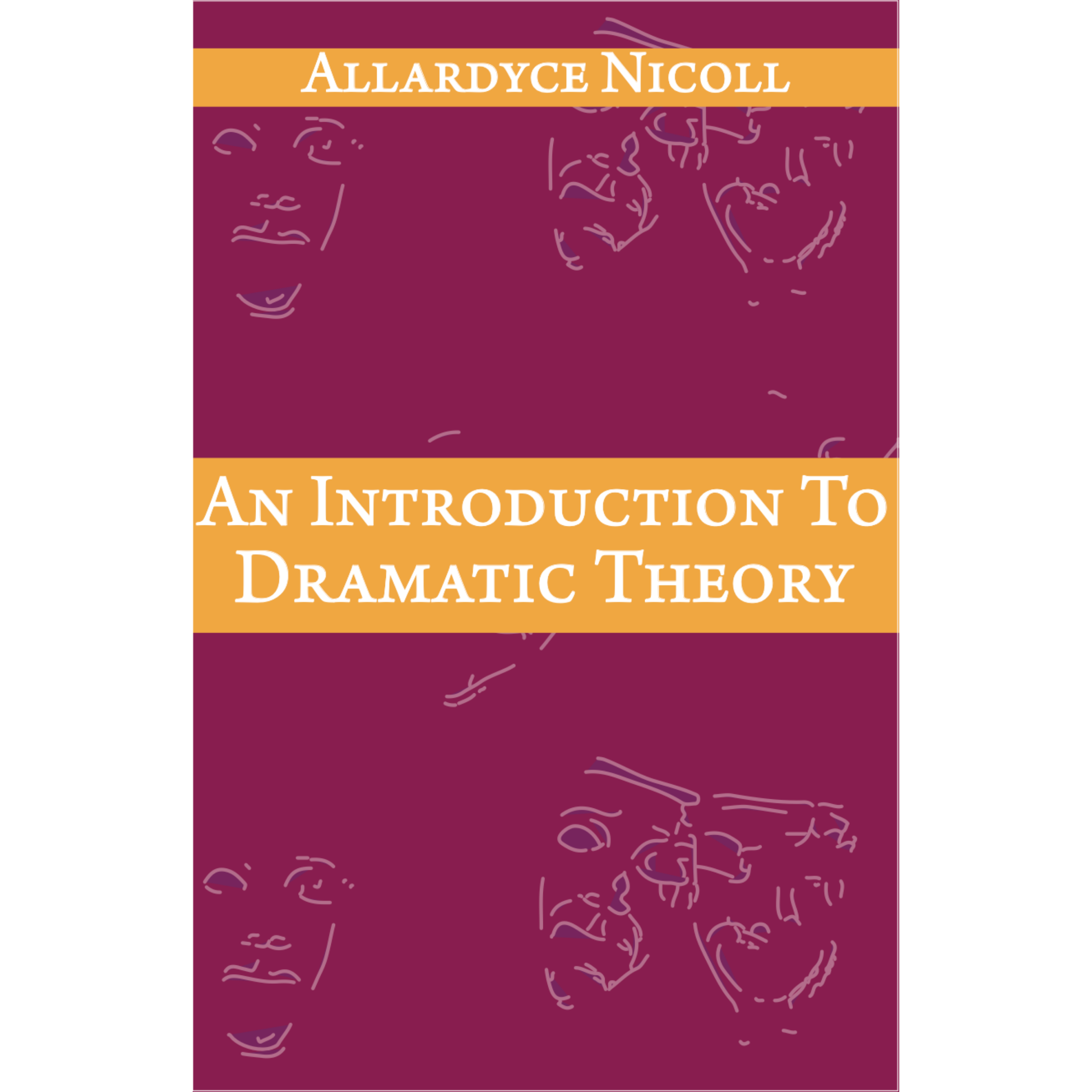Dramatic Introduction An Introduction to Dramatic Theory - Allardyce Nicoll - 9789391011192 ...