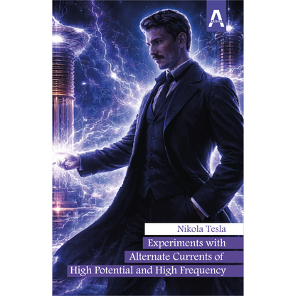 Experiments with Alternate Currents of High Potential and High Frequency