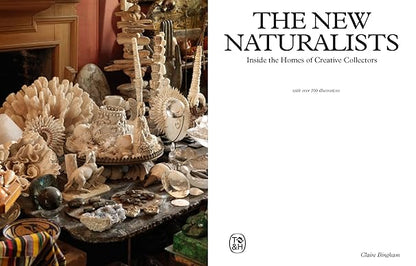 New Naturalists- Inside the Homs of the Creative Collectors