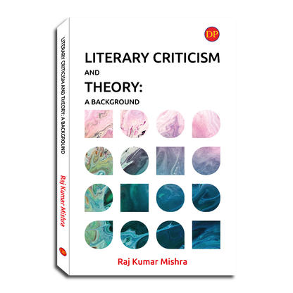 Literary Criticism and Theory: A Background