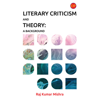 Literary Criticism and Theory: A Background