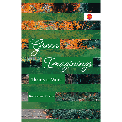 Green Imaginings: Theory at Work
