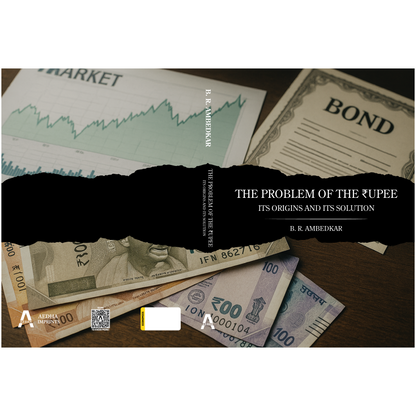 The Problem of the Rupee: Its Origin and Its Solution
