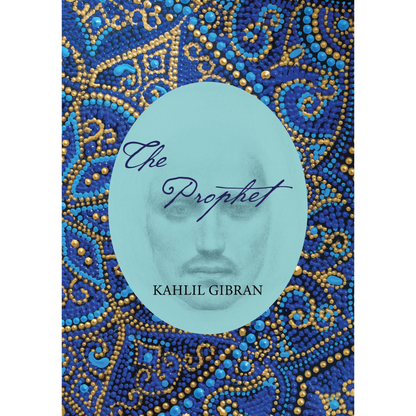 The Prophet by Kahlil Gibran
