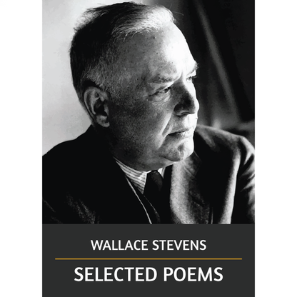 Selected Poems by Wallace Stevens