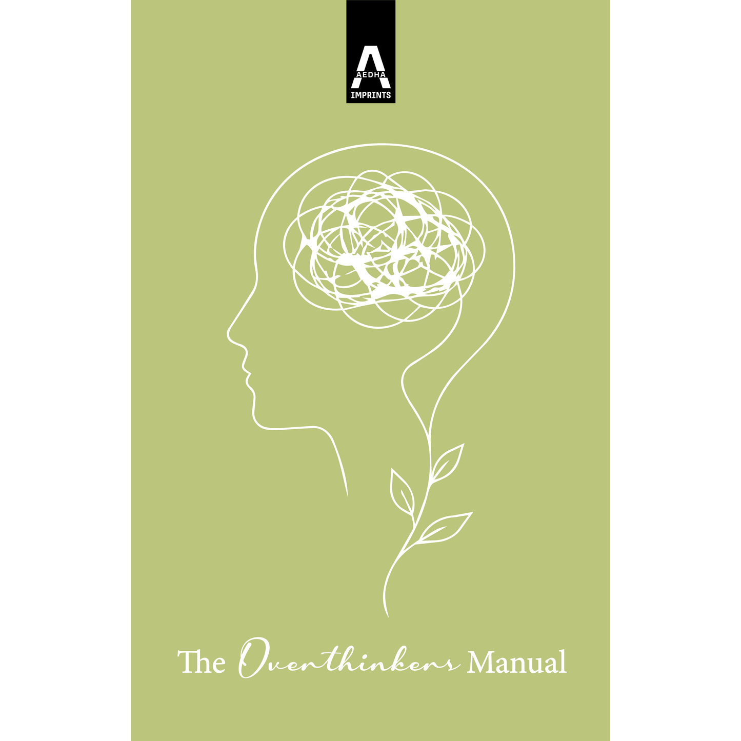 The Overthinkers Manual