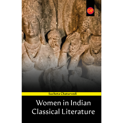Women in Indian Classical Literature