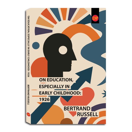 On Education, Especially in Early Childhood (1926)