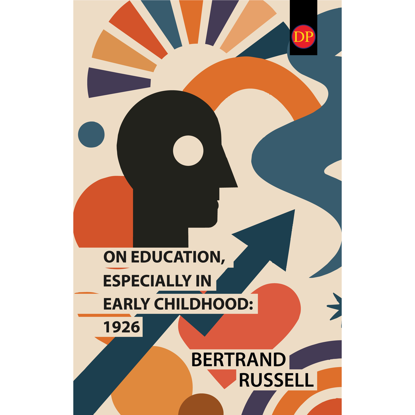 On Education, Especially in Early Childhood (1926)