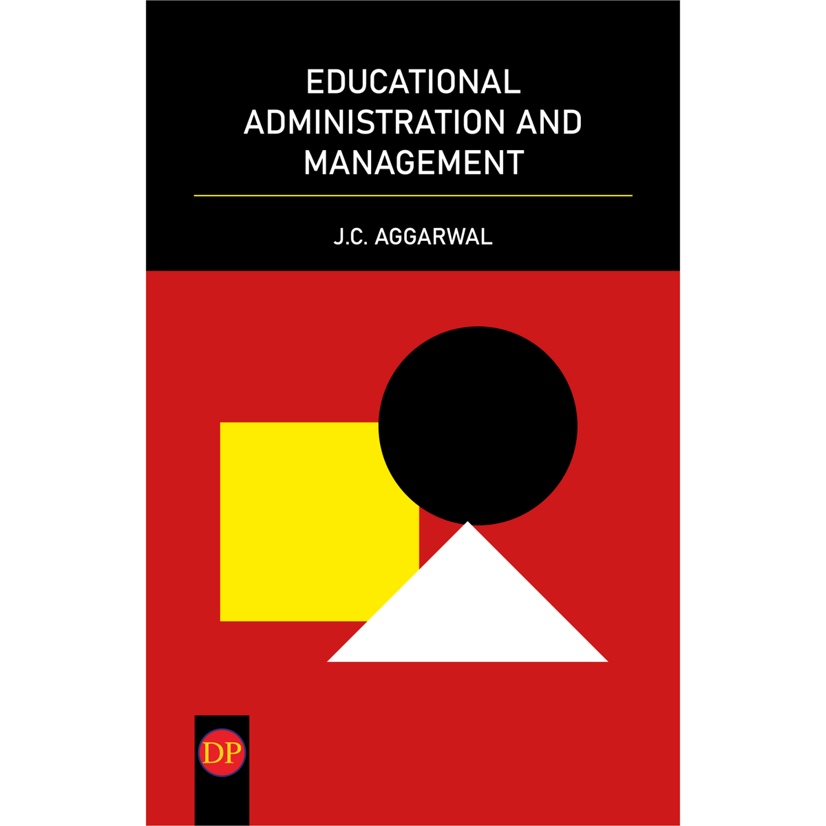 Front cover of Educational Administration and Management by J.C. Aggarwal