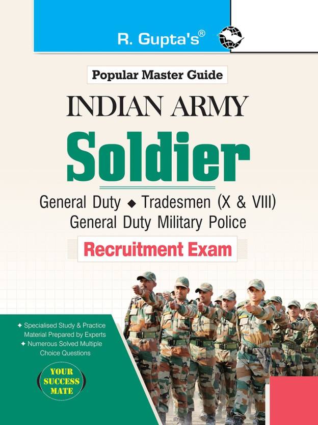 Indian Army - Soldier (General Duty/Tradesman X & VIII/General Duty Military Police) (Male & Female) Recruitment Exam Guide